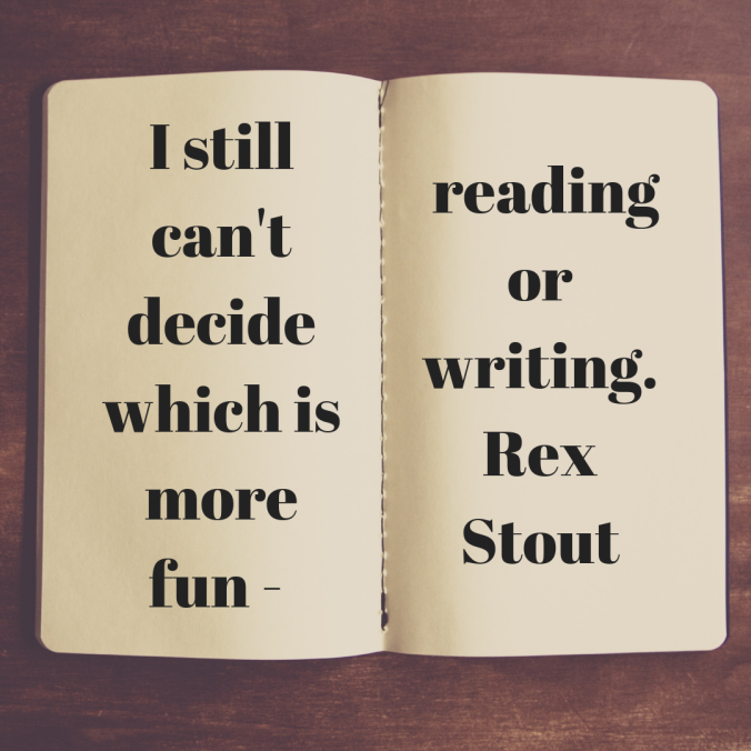 i-still-cant-decide-which-is-more-fun-reading-or-writing-rex-stout