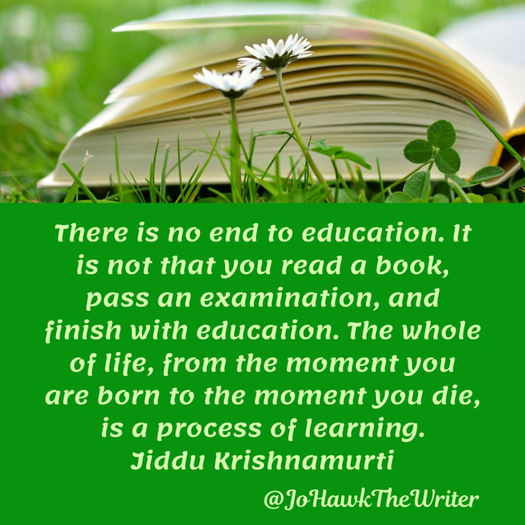 there-is-no-end-to-education.-it-is-not-that-you-read-a-book-pass-an-examination-and-finish-with-education.-the-whole-of-life-from-the-moment-you-are-born-to-the-moment-you-die-is-a-proc